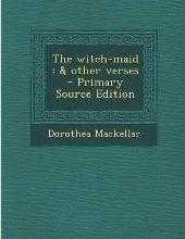 The Witch-Maid and other verses